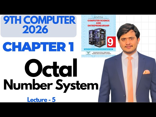 Octal Number System & Conversions | Decimal to Octal | Binary to Octal - 9th Computer - Ch 1 - Lec 5