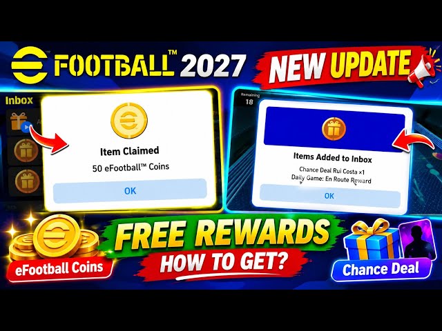 eFootball 2027 NEW FREE REWARDS 🎁 | 50 Coins + Rui Costa Chance Deal | How to Get Free Rewards
