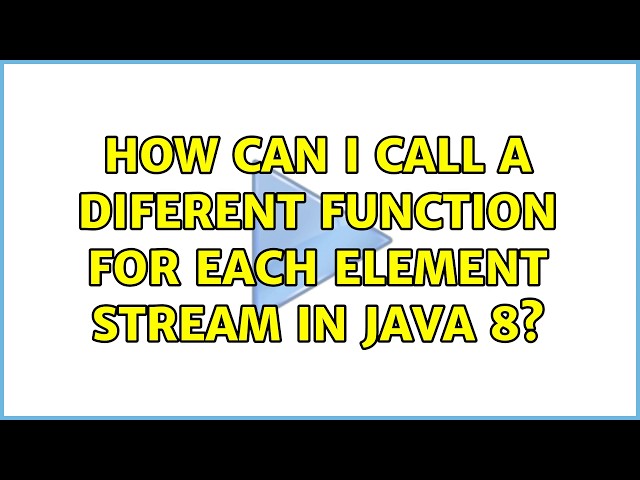 How Can I call a diferent function for each element stream in Java 8? (2 Solutions!!)
