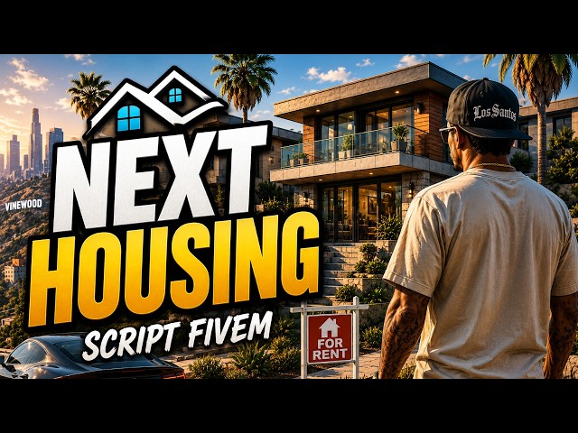 Next Housing (Version 1.8.0+) - Complete housing system Script for FiveM (free)