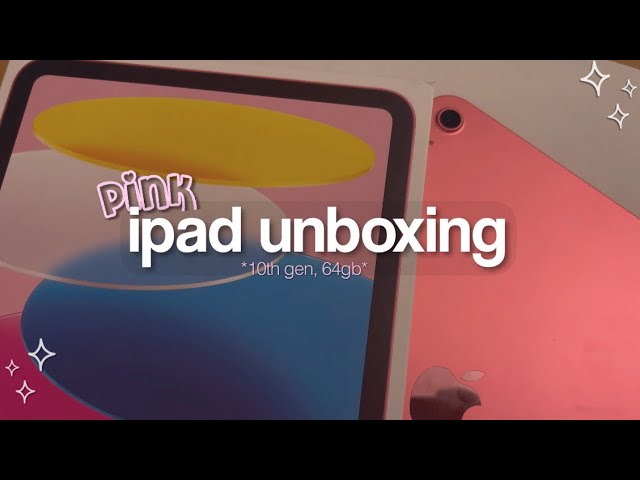 PINK IPAD 10TH GEN UNBOXING! 🎀 | 64 GB + case!