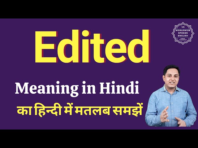 Edited meaning in Hindi | Edited ka matlab kya hota hai