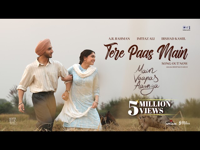 Tere Paas Main|Main Vaapas Aaunga|@diljitdosanjh,@ARRahman,Imtiaz Ali,Irshad,Vedang,Sharvari,Deepali