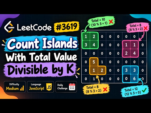 LeetCode 3619. Count Islands With Total Value Divisible by K  | Daily LeetCode Challenge