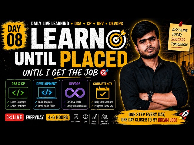 Day 8 🔥 | LEARN UNTIL PLACED 🎯 | Competitive Programming + Kubernetes | Daily LIVE Study