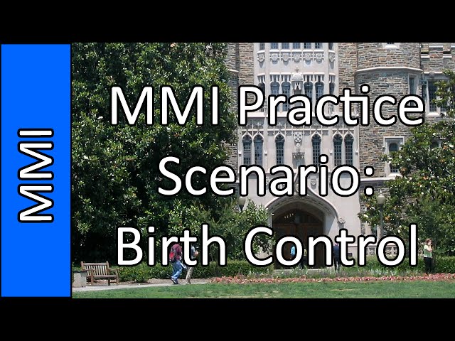 "Birth Control" - Medical School MMI Interview Practice Question #2 (2015)