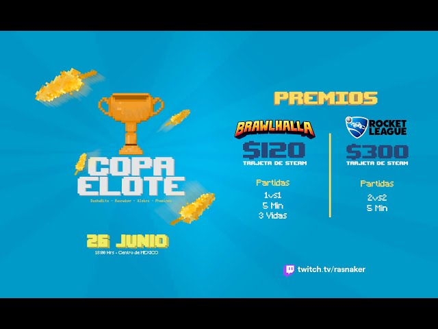 Trailer Copa Elote | Rasnaker, DuchaBits, Alekro , Pheminex