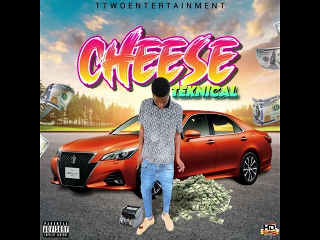 Teknical-Cheese(Official Audio)
