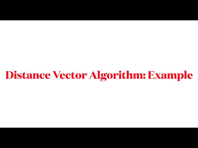 Distance Vector Algorithm-Example