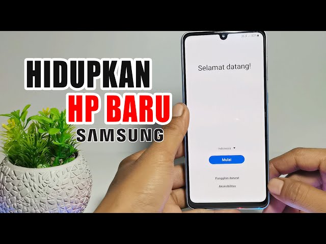 How to Turn on a New Samsung Phone | Turning on Your Phone for the First Time