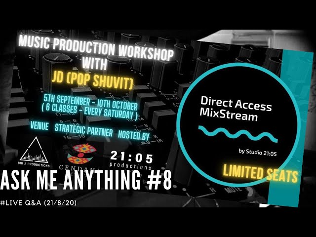 Ask Me Anything #8 : Direct Access 1.0 Music Production Workshop - MORE DETAILS