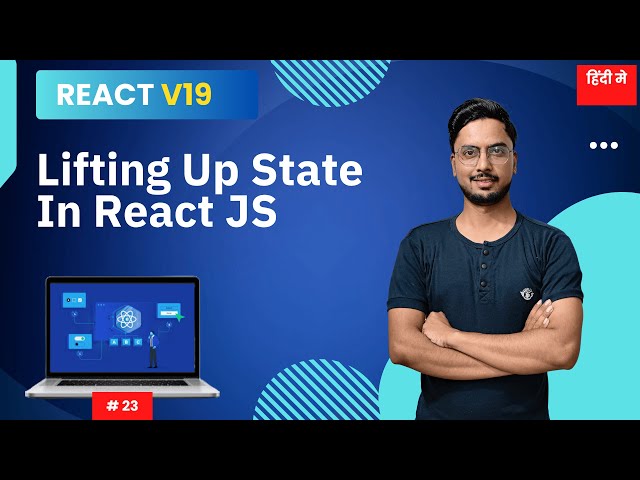 #23: Lifting State Up in React 19 (2025)