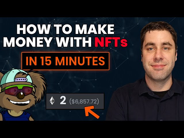 How To Make Money With NFTs As A Beginner In 2022 (Easy 15 Minute Guide)