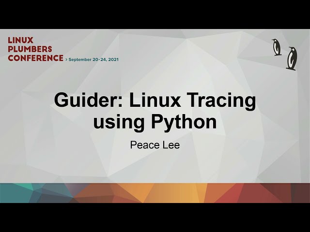Guider: Linux Tracing using Python - Peace Lee