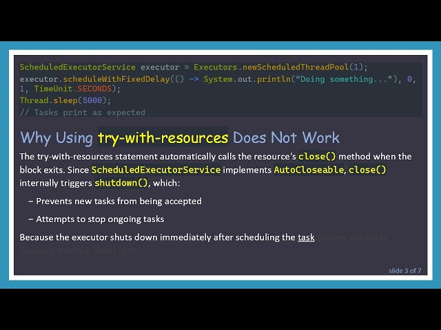 Why Using ScheduledExecutorService with try-with-resources Fails in Java