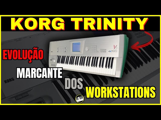 Korg Trinity | Considered at the time, the most complete workstation.