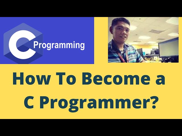 How To Become a C Programmer?