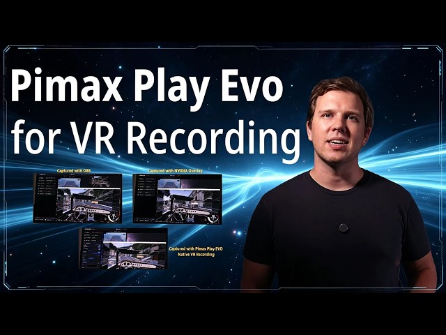 Pimax Play Evo as your goto for recording VR