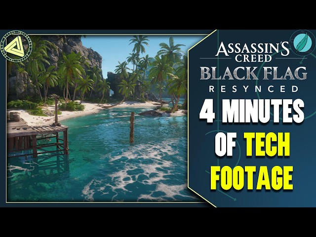 4 Minutes of NEW Assassin's Creed Black Flag Resynced TECH Footage