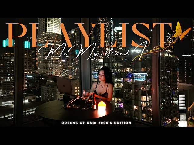 Ladies First: 2000s R&B Queen Mix 👑 | Best Women of R&B Songs of All Time | Playlist by DJ Hello Vee