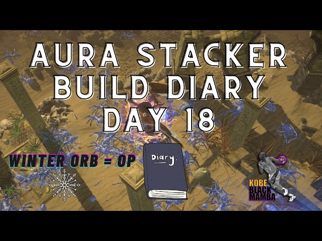 Aura Stacker Build Diary: #18 (Winter Orb Feared Killed and New FASTEST MAPPER)