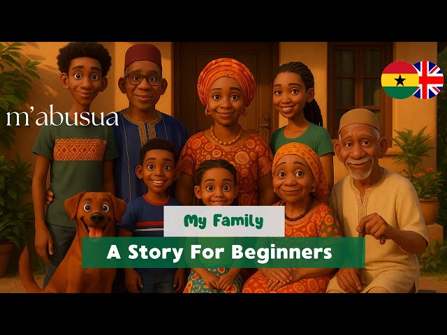 LEARN TWI WITH SHORT STORIES - My Family | Twi for beginners