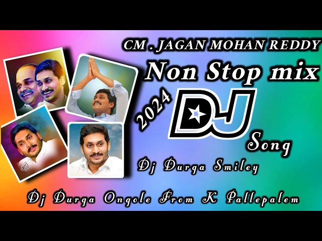 YCP All Song's Non Stop Remix by DJ DURGA SMILEY ,YCP DJ Songs,CM Jagan Mohan Reddy Song's DJ mix