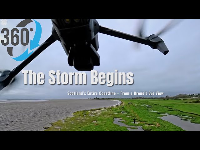 Scotland’s Entire Coastline in 360° – Part 1 The Storm Begins  A Drone’s Eye Voyage into the Wild Bo