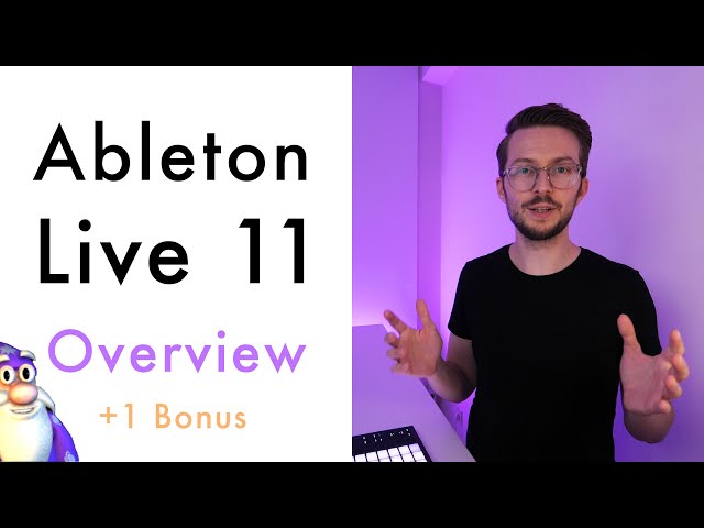 Ableton Live 11: Overview +1 Hidden Bonus you Really Don't Need to Know