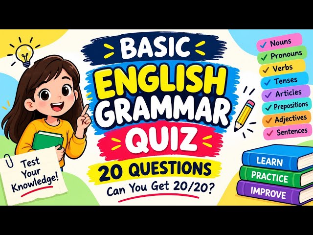 Basic English Grammar Quiz 🧠 | 20 Questions Challenge | Can You Get 18/20?