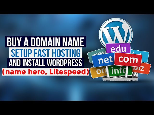 How to buy a domain name, setup Fast WordPress Hosting and install Wordpress - Litespeed Server