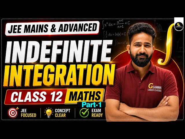 INDEFINITE INTEGRATION Introduction All Concepts & PYQs Covered | JEE Main & Advanced
