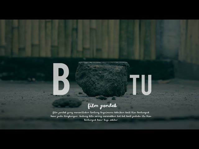 FILM PENDEK INSPIRATIF 1 MENIT - BATU