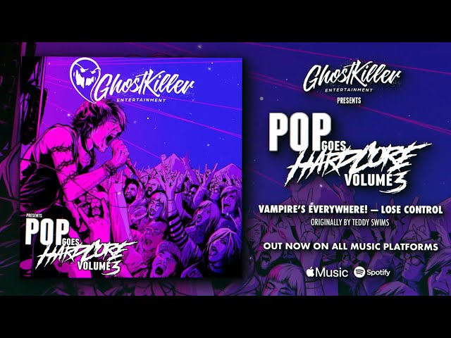 Teddy Swims - Lose Control (Vampire's Everywhere! Metalcore Cover) [Pop Goes Hardcore Vol. 3]