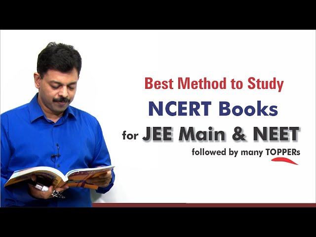 Best Method to Study NCERT Books for JEE Main & NEET