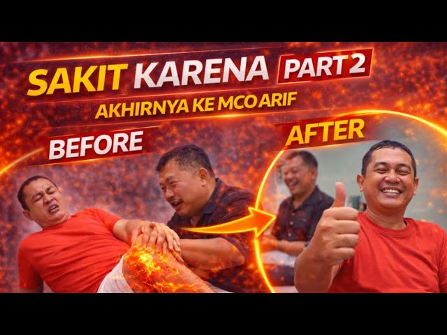 PART 2 EXTRAORDINARY PAIN ENDS WITH A HAPPY SMILE - MCO ARIF