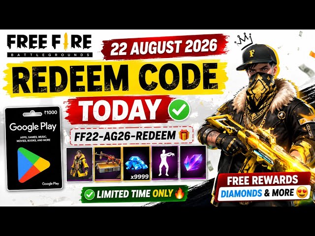 FF REDEEM CODE TODAY | Free Fire Redeem Code 22 August 2026 | Google Play Redeem Code 22 August 2026