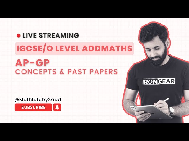 IGCSE/O Level Add Maths - AP-GP (Arithmetic Progression and Geometric Progression) Part 1/2