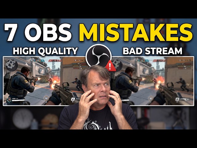 7 OBS Mistakes Ruining Your Stream Quality