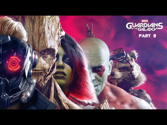 Marvel's Guardians of the Galaxy Game - Part 9