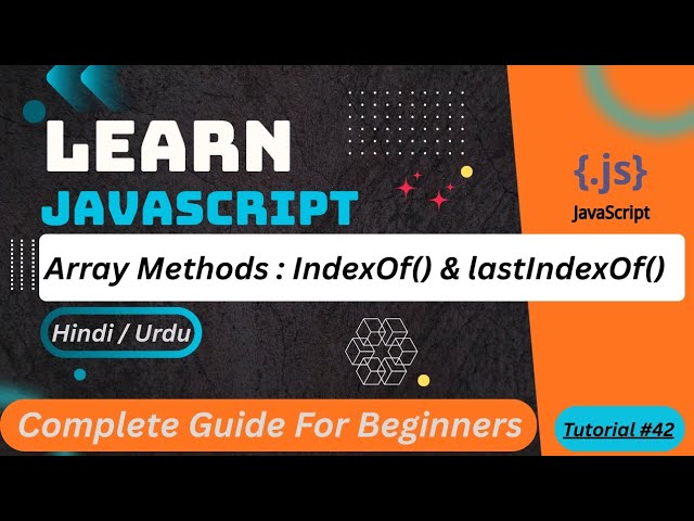 JavaScript Array indexOf & lastIndexOf Tutorial in Hindi / Urdu 