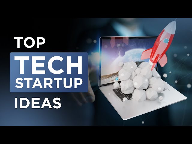 From zero to hero: Which tech startup ideas will catapult you to success?