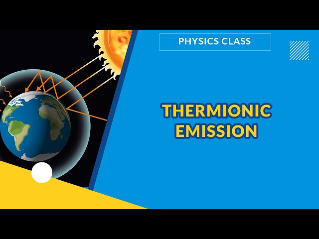 THERMIONIC EMISSION  | PHYSICS | EXAMGUIDE