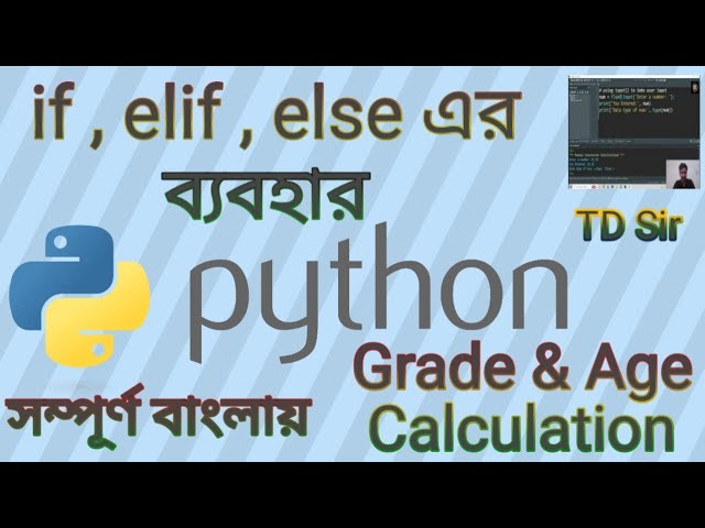 Flow Control (if , else & elif) in Python || Grade & Age Calculation || Positive or Negative Number