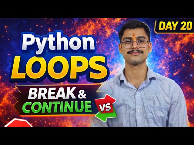 "Python Loops Mastery: Break & Continue Explained | Day 20 Python Series 🚀"