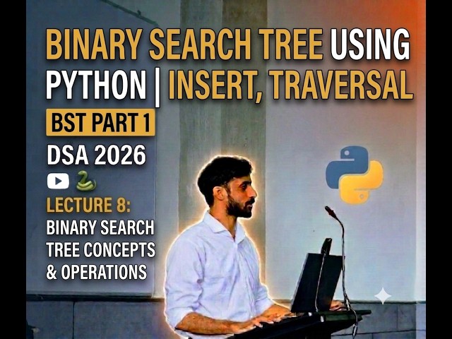 Binary Search Tree (BST) in Python | Complete Implementation with Code | DSA using Python