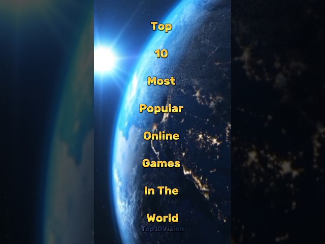 Top 10 Most Popular Online Games In The World #top10facts #top10videos #top10vision #top10