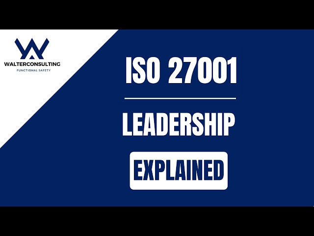 ISO/IEC 27001 Clause 5 Explained – Leadership