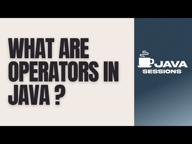 Operators in Java Explained | Arithmetic, Relational, Logical & More | Chapter 7