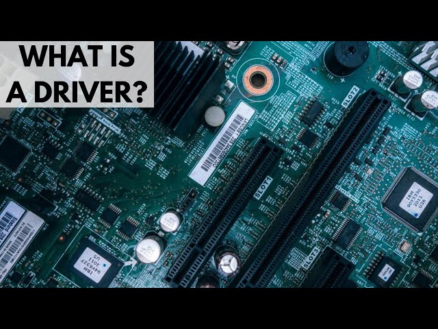 What is a driver? (Software)